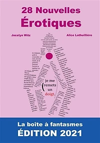28 Nouvelles Érotiques.: La Boîte à Fantasmes. ÉDITION 2021