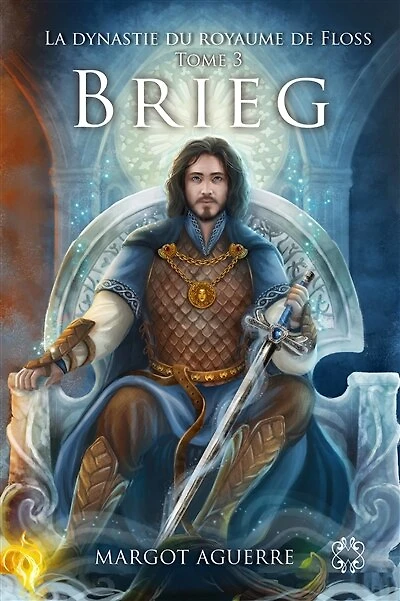 La Dynastie du Royaume de Floss - Tome 3 Brieg: La Dynastie du Royaume de Floss