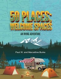 50 Places; Welcome Spaces: An RVing Adventure