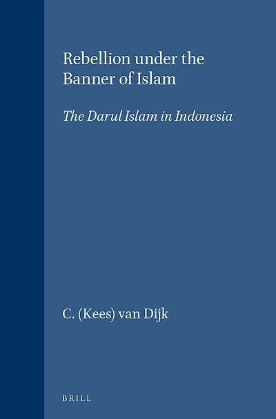 Rebellion under the Banner of Islam: The Darul Islam in Indonesia