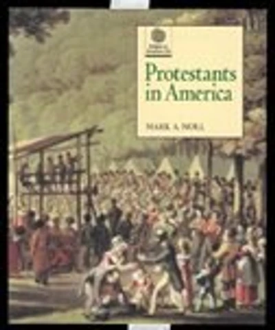 The Work We Have to Do: A History of Protestants America