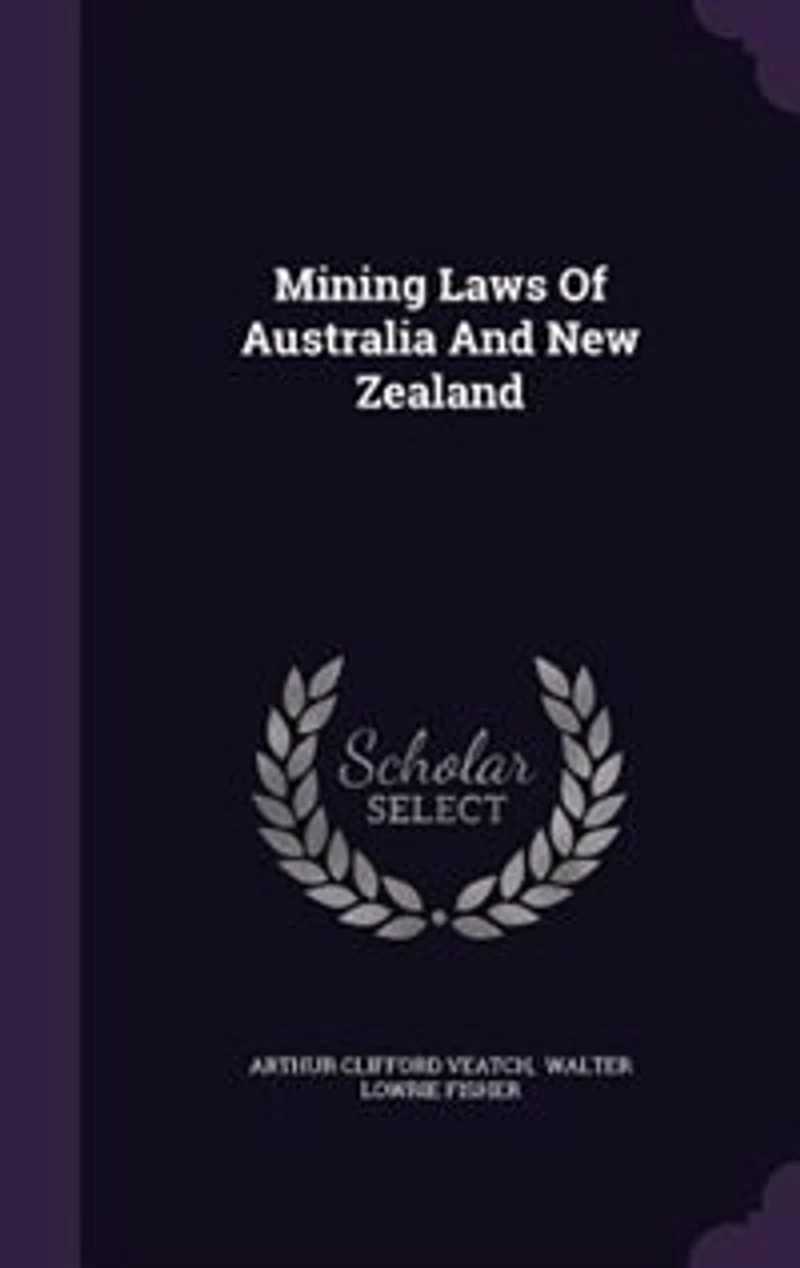 Mining Laws Of Australia And New Zealand