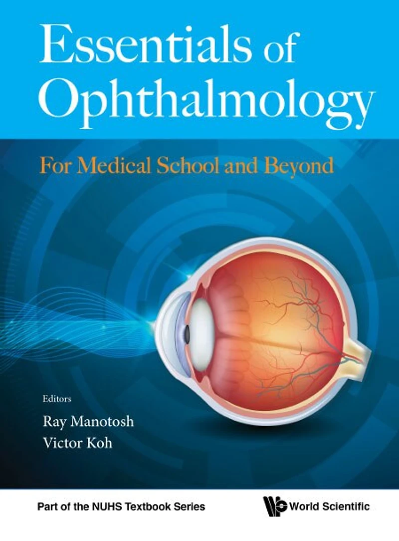 Essentials Of Ophthalmology: For Medical School And Beyond ()