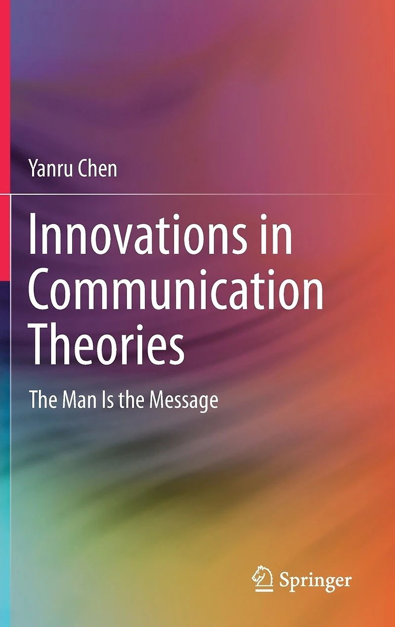 Innovations Communication Theories: The Man Is Message