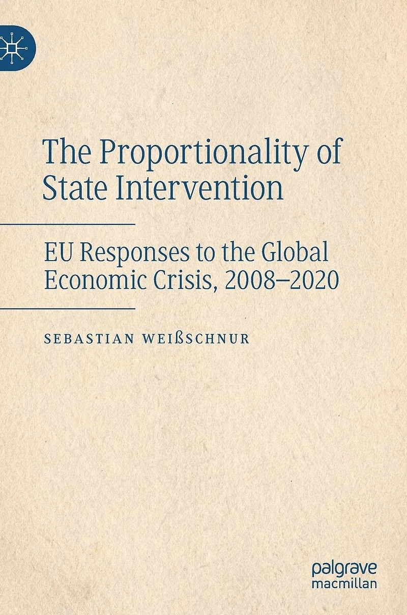 the Proportionality of State Intervention: EU Responses to Global Economic Crisis, 2008-2020