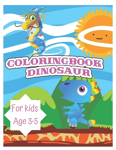 Dinosaur coloring book for kids 3-5: Great birthday gift for Boys & Girls Ages 3-5, Children of this age love coloring fun scenes and each dinosaur is on is own page.