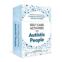 Self-Care Activities for Autistic People: 100 Step-by-Step Exercises to Help You Feel Grounded, Relaxed, and Happy