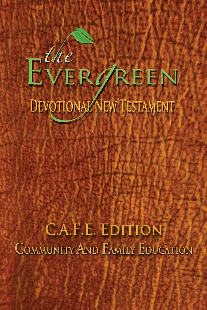 The Evergreen Devotional New Testament: C.A.F.E. Edition