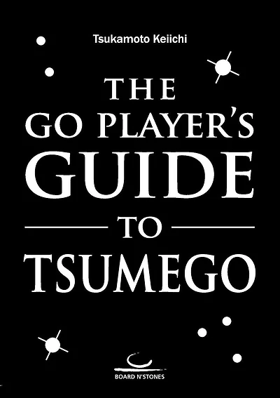 The Go Player's Guide to Tsumego
