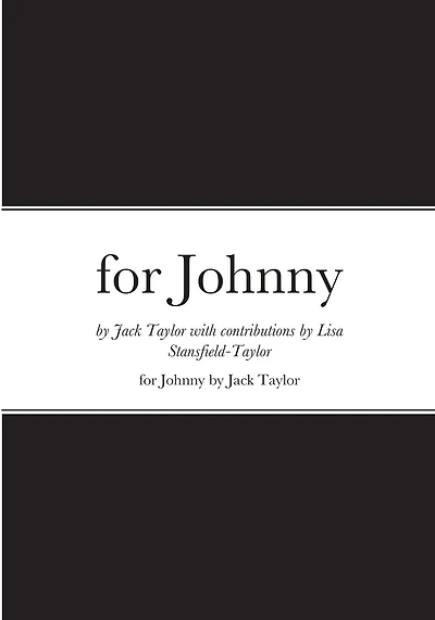 for Johnny: An Anthology of Verse written for Johnny's first 10 birthdays.....