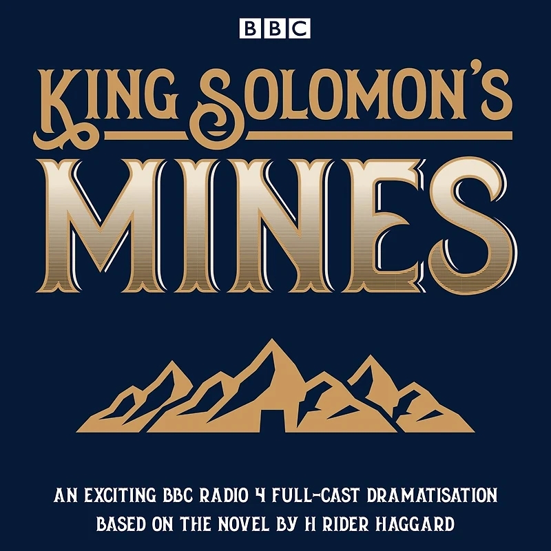 King Solomon's Mines: Bbc Radio 4 Full-cast Dramatisation