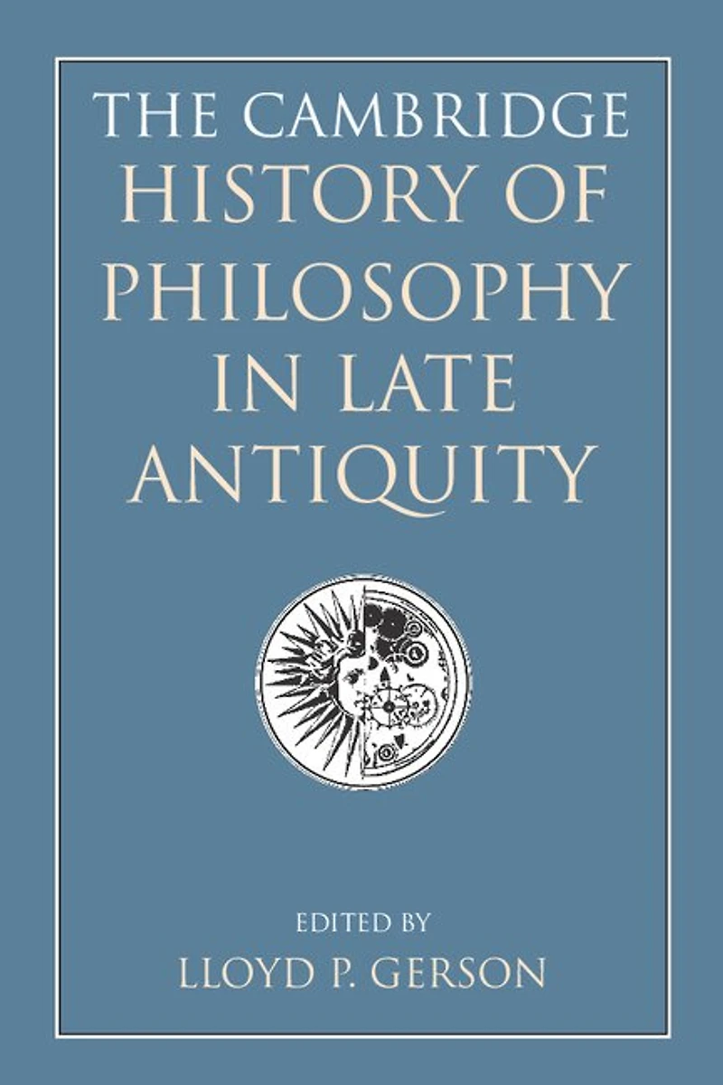 The Cambridge History Of Philosophy In Late Antiquity 2 Volume Paperback Set