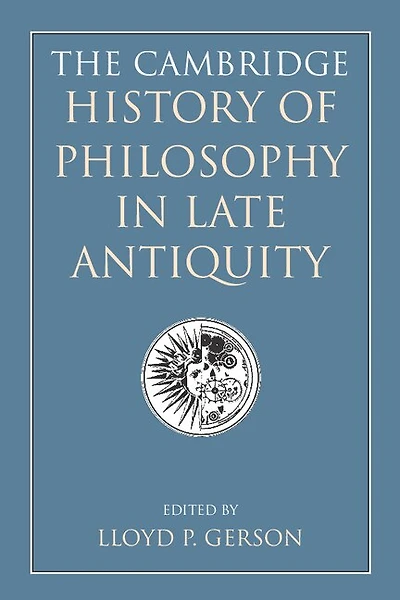 The Cambridge History Of Philosophy In Late Antiquity 2 Volume Paperback Set