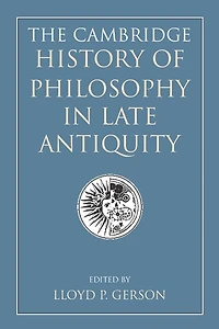 The Cambridge History Of Philosophy In Late Antiquity 2 Volume Paperback Set