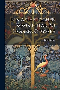 Ein Ästhetischer Kommentar Zu Homers Odyssee