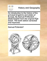 An Introduction to the History of Principal Kingdoms and States Europe