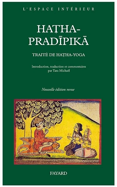 Hatha-pradipika: la petite lampe du hatha-yoga