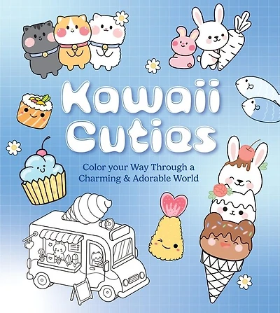 Kawaii Cuties: Color Your Way Through a Charming and Adorable World - More Than 100 Pages To Color!