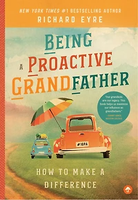 Being A Proactive Grandfather: How to Make Difference