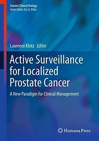 Active Surveillance for Localized Prostate Cancer: A New Paradigm Clinical Management