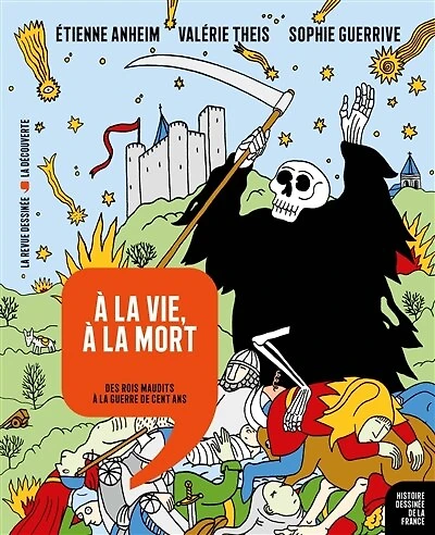 à la vie, mort: des rois maudits guerre de Cent Ans
