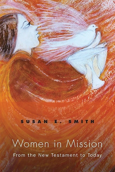 Women in Mission: From the New Testament to Today