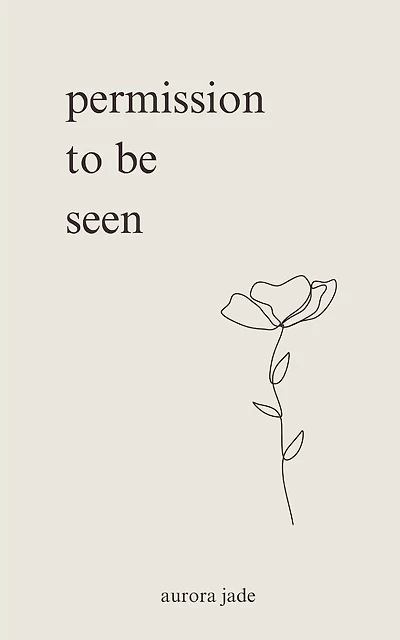 Permission to Be Seen
