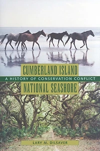 Cumberland Island National Seashore: A History Of Conservation Conflict