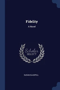 Fidelity: A Novel