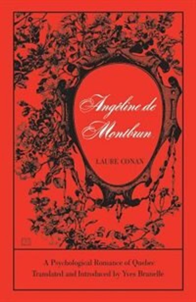 Ang�line de Montbrun: A Psychological Romance of Quebec