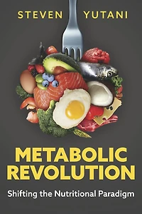 Metabolic Revolution: Shifting the Nutritional Paradigm