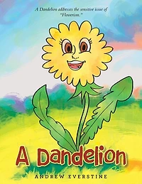 A Dandelion: Story That Touches on the Sensitive Topic of "Flowerism."