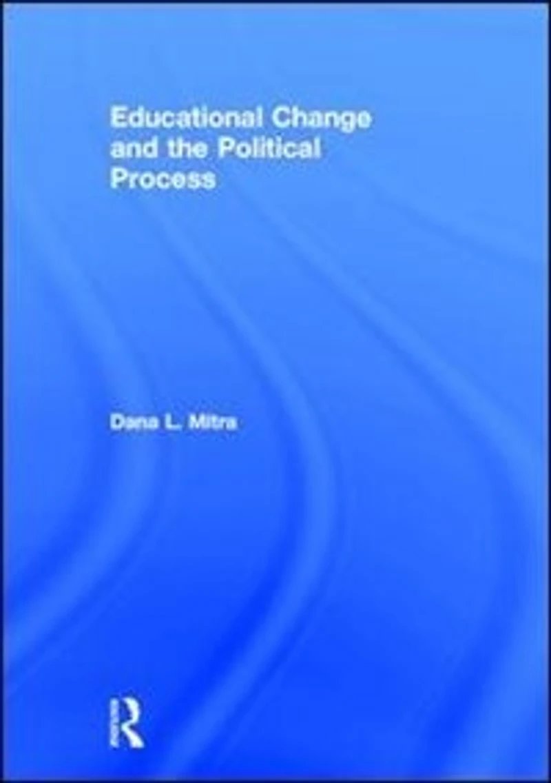 Educational Change and the Political Process