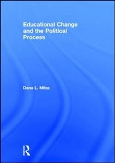 Educational Change and the Political Process