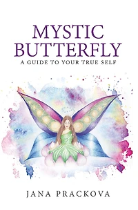 Mystic Butterfly: a guide to your true self