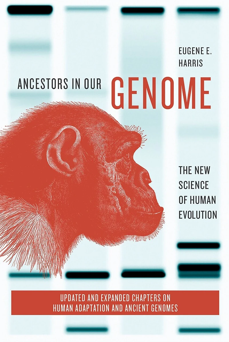Ancestors Our Genome: The New Science of Human Evolution