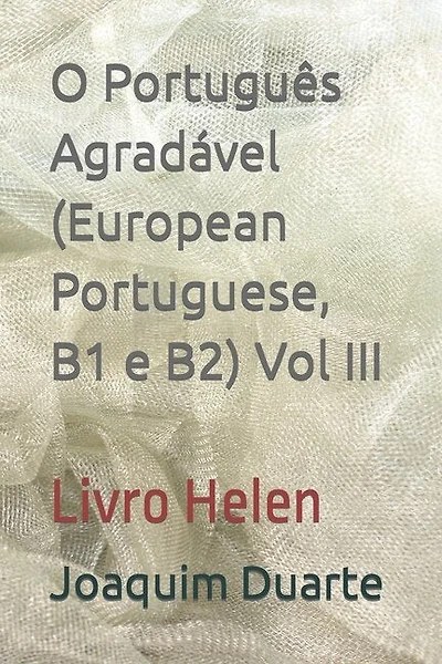 O Português Agradável (European Portuguese, B1 e B2): Livro Helen