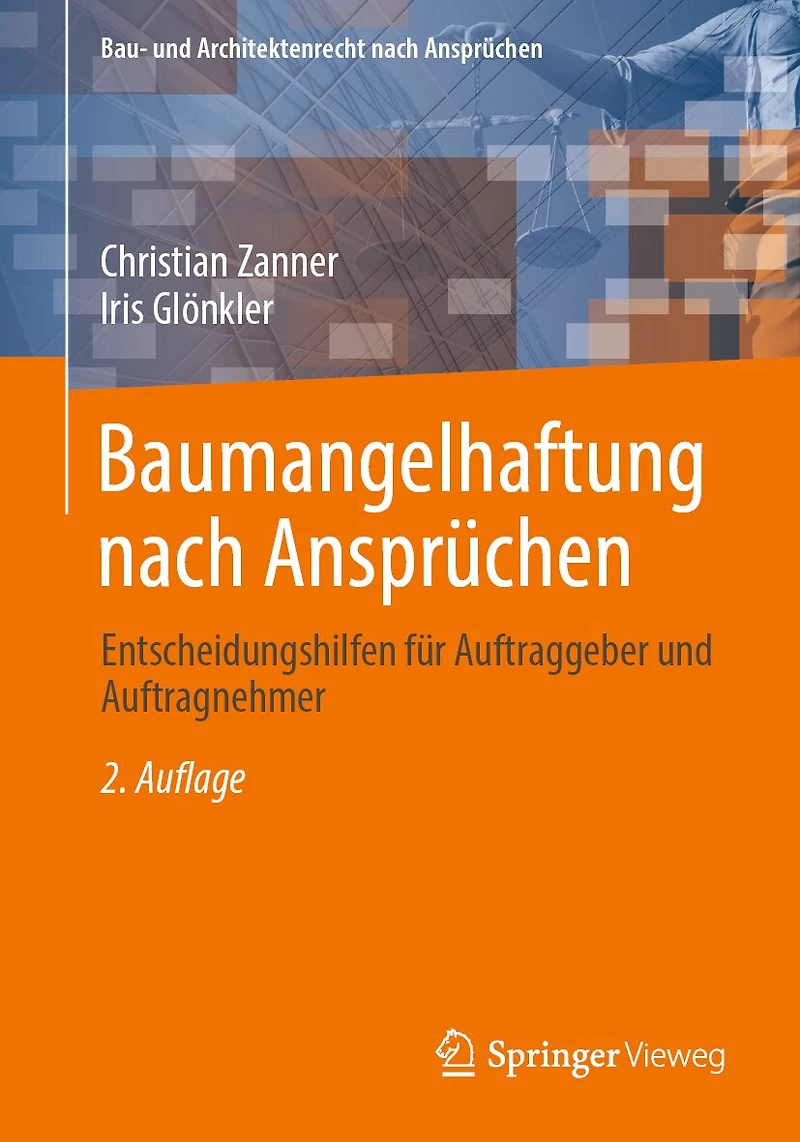 Baumangelhaftung Nach Ansprüchen: Entscheidungshilfen Für Auftraggeber Und Auftragnehmer