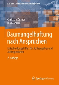 Baumangelhaftung Nach Ansprüchen: Entscheidungshilfen Für Auftraggeber Und Auftragnehmer