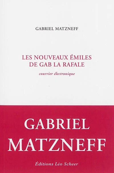 Les nouveaux Emiles de Gab la Rafale : courrier électronique: courrier électronique