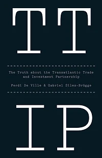 TTIP: the Truth about Transatlantic Trade and Investment Partnership