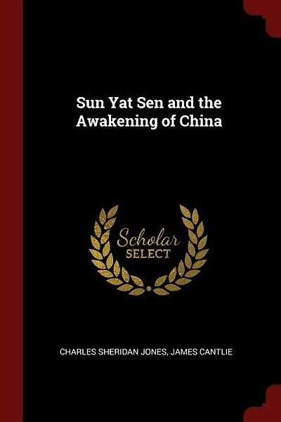 Sun Yat Sen and the Awakening of China