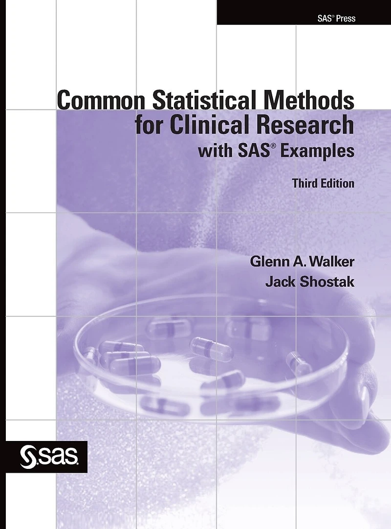 Common Statistical Methods For Clinical Research With Sas Examples, Third Edition