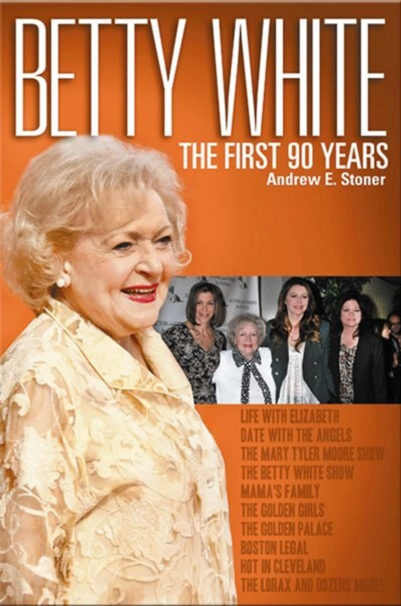 Betty White: The First 90 Years
