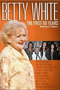 Betty White: The First 90 Years