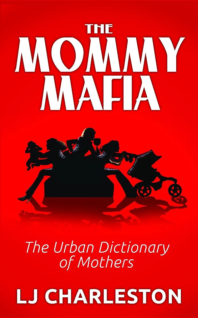 The Mommy Mafia: Urban Dictionary Of Mothers