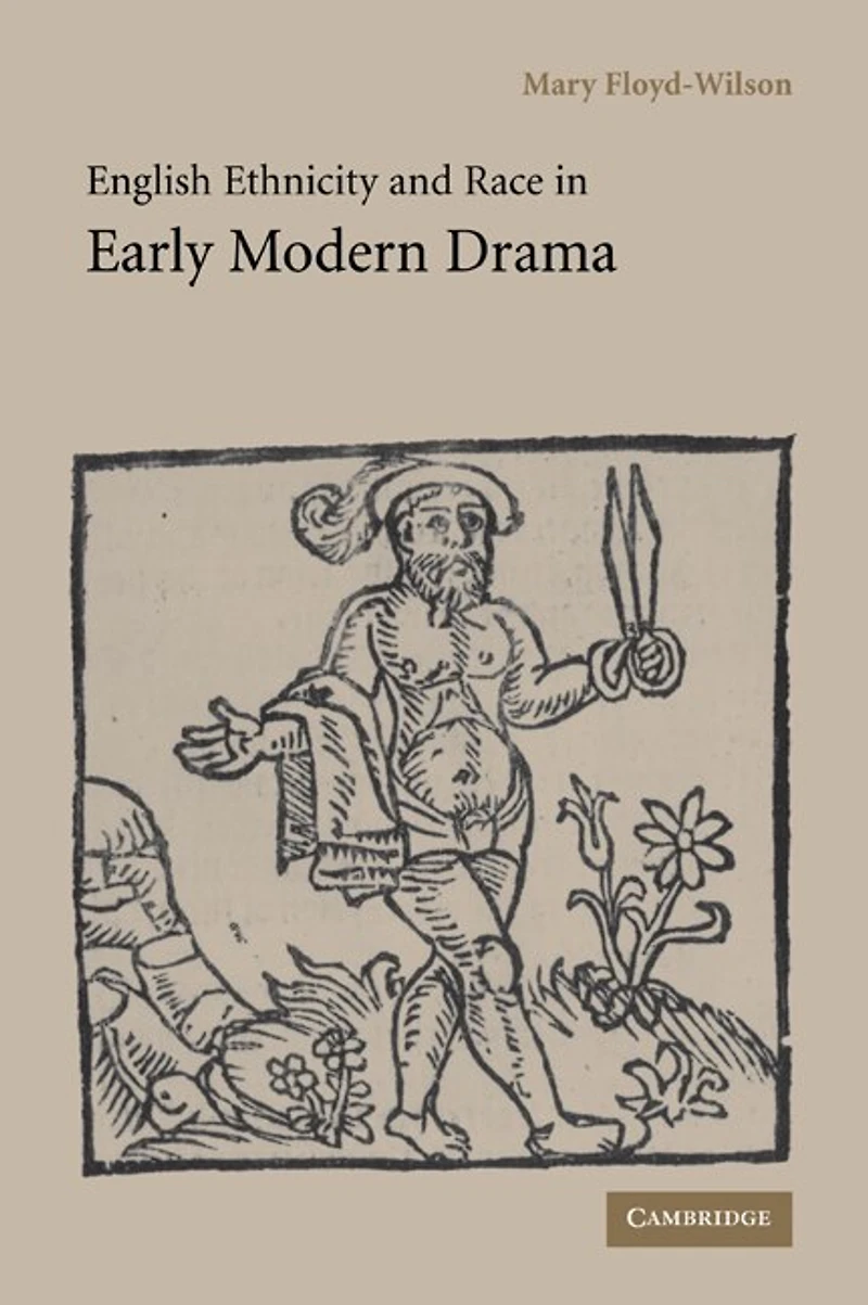 English Ethnicity and Race Early Modern Drama