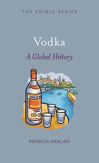 Vodka: A Global History