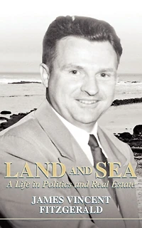 Land And Sea, A Life In Politics And Real Estate