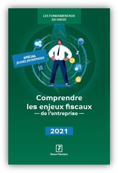 Comprendre les enjeux fiscaux de l'entreprise: 2023